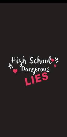 Highschool Dangerous Lies